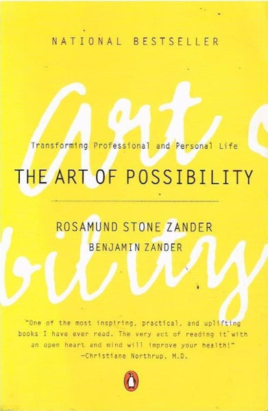 The Art of Possibility - Rosamund Stone Zander & Benjamin Zander