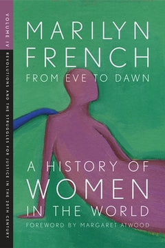 From Eve to Dawn: Reaching for order and control - Marilyn French