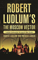 The Moscow Vector - Robert Ludlum & Patrick Larkin
