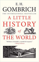 A Little History of the World - E. H. Gombrich
