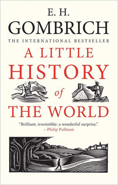 A Little History of the World - E. H. Gombrich