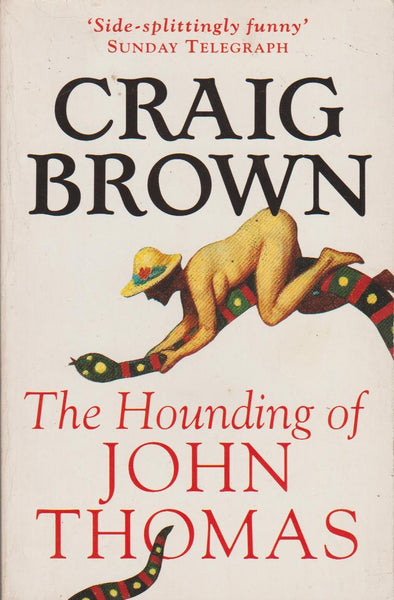 The Hounding of John Thomas - Craig Brown