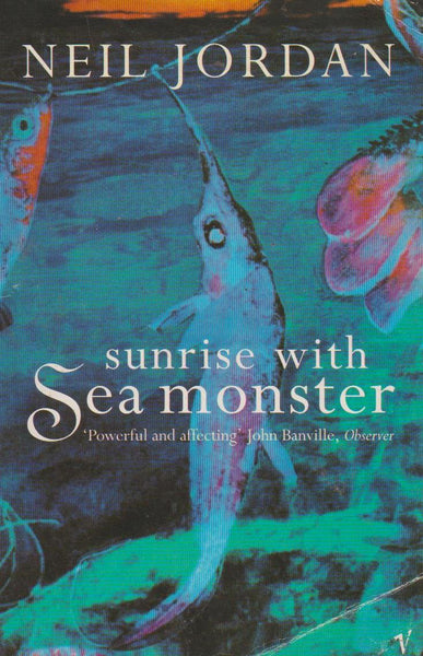 Sunrise with Sea Monster Neil Jordan
