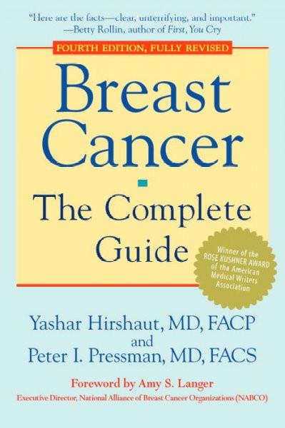 Breast Cancer: The Complete Guide - Yashar Hirshaut & Peter I. Pressman