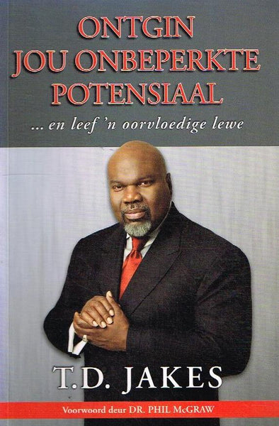 Ontgin jou onbeperkte potensiaal - T. D. Jakes