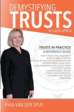 Demystifying Trusts in South Africa - Phia Van Der Spuy