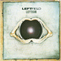 Leftfield - Leftism