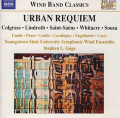 Various, Youngstown State University Symphonic Wind Ensemble, Stephen L. Gage - Urban Requiem