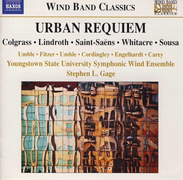 Various, Youngstown State University Symphonic Wind Ensemble, Stephen L. Gage - Urban Requiem