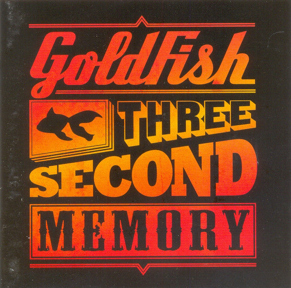 Goldfish - Three Second Memory