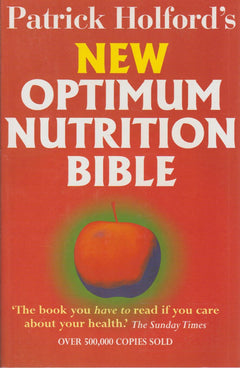 Patrick Holford's New Optimum Nutrition Bible - Patrick Holford