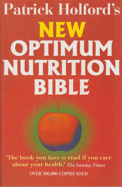 Patrick Holford's New Optimum Nutrition Bible - Patrick Holford