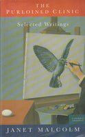 The Purloined Clinic Selected Writings Janet Malcolm