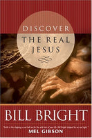 Discover the Real Jesus Bill Bright