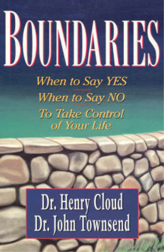 Boundaries: When to Say Yes, when to Say No to Take Control of Your Life - Henry Cloud & John Sims Townsend