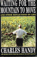 Waiting for the Mountain to Move - Charles Handy