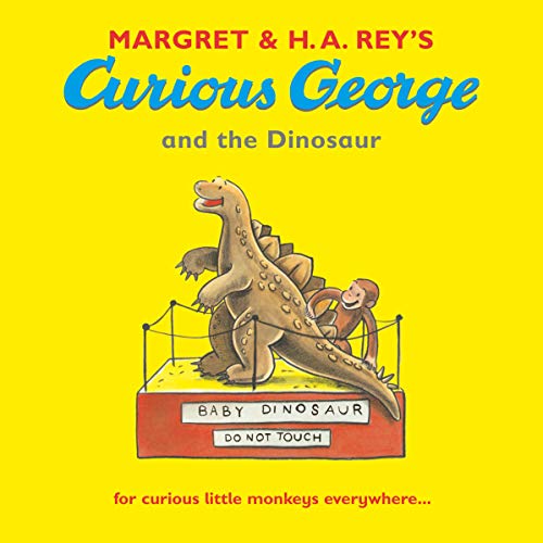 Curious George and the Dinosaur - Margret Rey & H. A. Rey