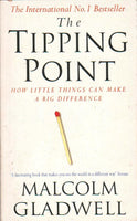 The Tipping: Point How Little Things Can Make a Big Difference - Malcolm Gladwell