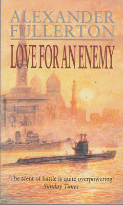 Love for an Enemy Alexander Fullerton