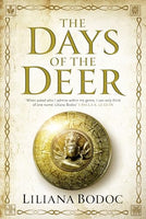 The Days of the Deer - Liliana Bodoc