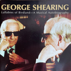 George Shearing - Lullabies of Birdland - A Musical Autobiography