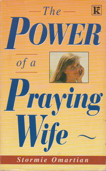 The Power of a Praying Wife - Stormie Omartian
