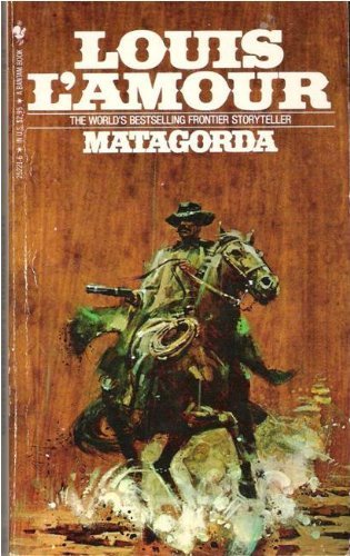 Matagorda - Louis L'Amour