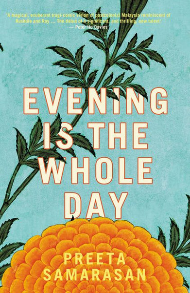 Evening Is the Whole Day - Preeta Samarasan