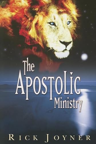 The Apostolic Ministry - Rick Joyner
