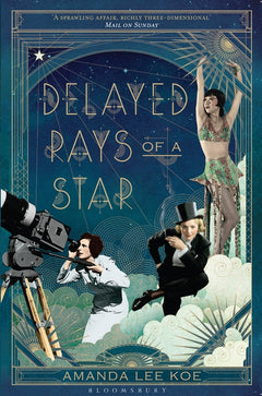 Delayed Rays of a Star - Amanda Lee Koe