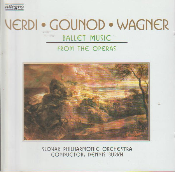 Verdi, Goundo, Wagner / Slovak Philharmonic Orchestra, Dennis Burkh - Ballet Music from the Operas