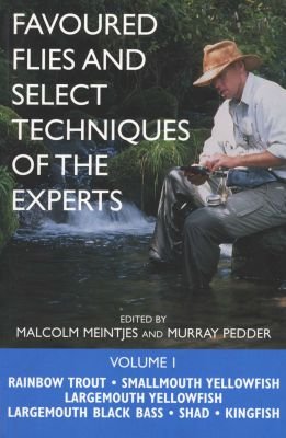 Favoured Flies And Techniques Of The Experts - Malcolm Meintjes and Murray Pedder