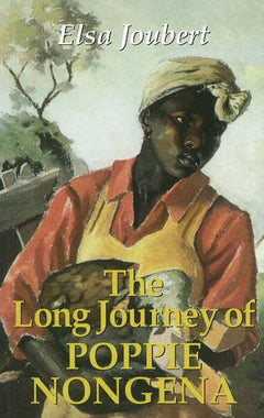 The Long Journey of Poppie Nongena - Elsa Joubert
