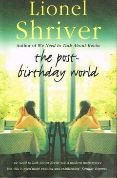 The post-birthday world Lionel Shriver