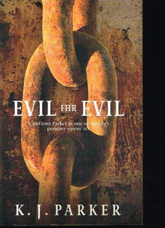 Evil for evil K J Parker