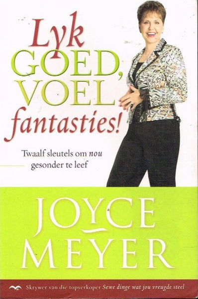 Lyk goed voel fantasties ! Joyce Meyer