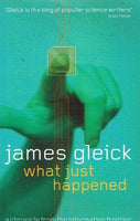 What just happened James Gleick