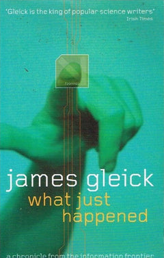 What just happened James Gleick
