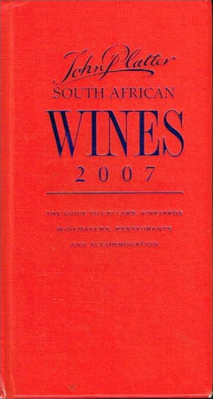 John Platter South African wines 2007