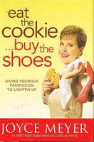 Eat the cookie... buy the shoes Joyce Meyer