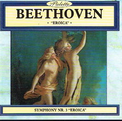 Ludwig van Beethoven, Ludwig van Beethoven - Symphony No. 3 'Eroica', Op. 55