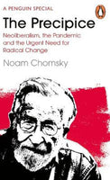 The Precipice: Neoliberalism, the Pandemic and the Urgent Need for Radical Change - Noam Chomsky
