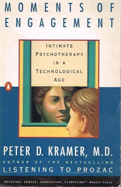 Moments of engagement Peter D Kramer