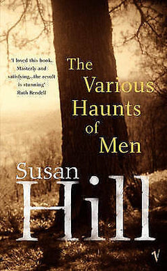 The Various Haunts of Men - Susan Hill