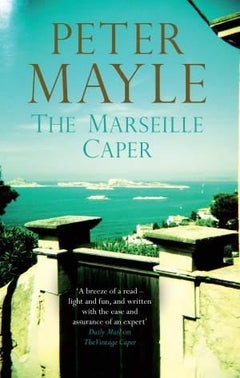 The Marseille Caper - Peter Mayle
