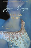 Foreign Fruit - Jojo Moyes
