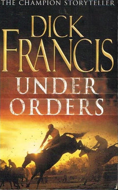Under Orders Dick Francis