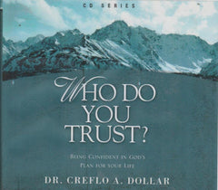 Who Do You Trust? - Dr. Creflo A. Dollar (Audiobook - CD)