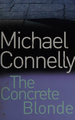 The Concrete Blonde - Michael Connelly