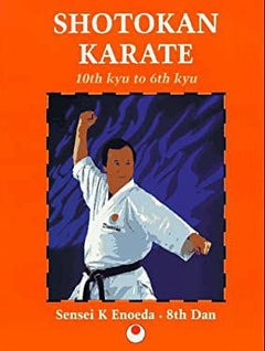 Shotokan Karate: 10th Kyu to 6th Kyu - Keinosuke Enoeda